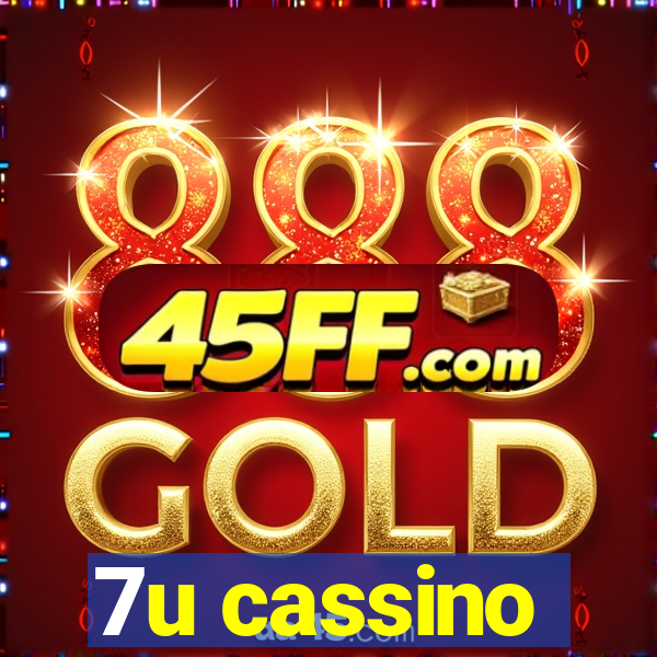 7u cassino